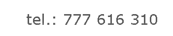 Tel.: 777 616 310